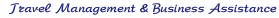 Travel Management and Business Assistance